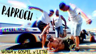 WOWA x GOSPEL x LETNI - PAPROCH (official video 2023)