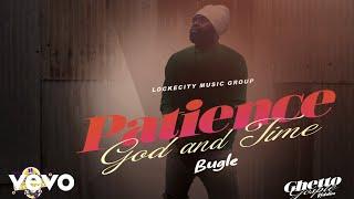 Bugle - Patience , God and Time (official audio)