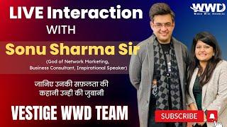 Live Interaction with Sonu Sharma Sir| VESTIGE WWD Team| Shiwani Yadav #shiwaniyadav #trending