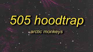 Arctic Monkeys - 505 (Hoodtrap Remix)