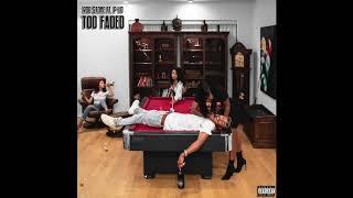 Rob $tone ft. P-Lo - TOO FADED (Official Audio)