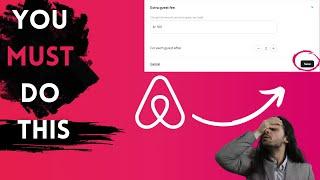 How to add a Guest Fee | AirBnB Hosting excellence