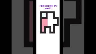 Hardest pixel art ever!!! (Not rEally)