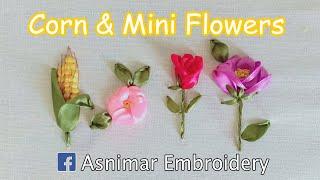 Ribbon Embroidery Tutorial - Mini Flowers and Corn