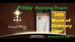 Divine Office Lauds 34th Friday of OT November 29, 2024