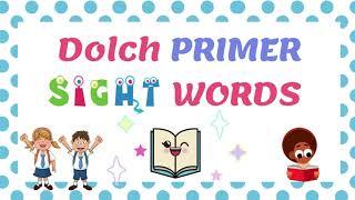 DOLCH PRIMER SIGHT WORDS/SIGHT WORDS PRIMER | Teacher Joan