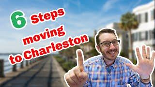 Moving to Charleston SC | 6 Easy Steps