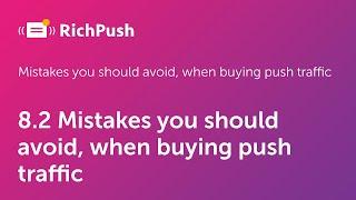 8.2 Mistakes you should avoid when buying push traffic - RichPush Traffic Guide