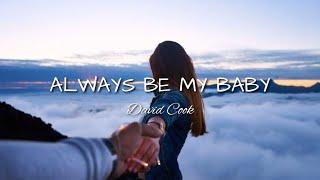 Always Be My Baby - David Cook (Lyrics)