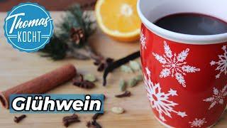 Glühwein selber machen - mein Lieblingsrezept / Thomas kocht