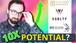 Are these 10x potential stocks: Victory Square (VST:CSE), VSBLTY (VSBY:CSE), HPQ Silicon (HPQ:TSXV)?