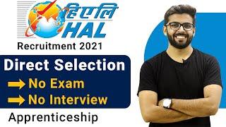 HAL Recruitment 2021 | Direct Selection | No Fees, Exam, Interview | Apprenticeship HAL 2021