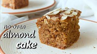 No Oven, Eggless Almond Cake | No Oil/Butter, No Maida, No Refined Sugar | Healthy, Easy Almond Cake