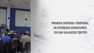 Nueva dispensa temporal de intereses moratorios en San Salvador Centro