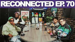 Reconnected Ep 70