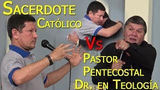 Pastor Pentecostal Dr. En Teologia Vs Sacerdote Católico