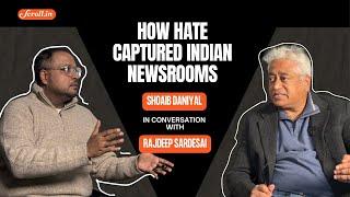 Rajdeep Sardesai on how hate captured Indian newsrooms