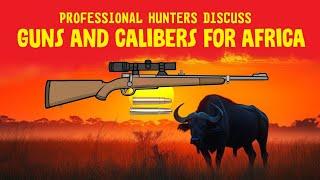 Guns and Calibers for Africa