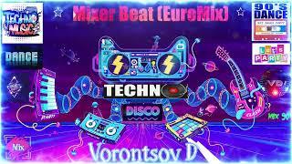 Vorontsov D feat. Stars 90  -  Mixer Beat (EuroMix)