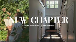 New Chapter: In My New House | Chat & Haul!