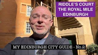 2. Discovering Riddle's Court on The Royal Mile of Edinburgh, with David's Edinburgh City Guide