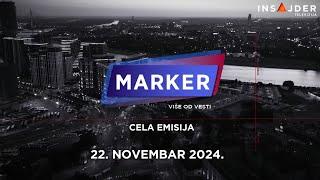 MARKER - CELA EMISIJA - 22. novembar 2024.