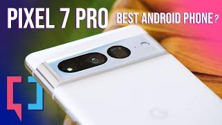 Google Pixel 7 Pro: Finally Perfect?!