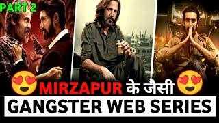 Top 10 Best Gangster Crime Thriller Web Series In Hindi 2024 {Part 2}