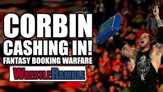 How Should Baron Corbin CASH IN Money In The Bank? - FANTASY BOOKING WARFARE! | WrestleRamble