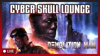Demolition Man... Ahead of it's time? | Cyber Skull Lounge