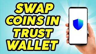 How to Swap Coins on Trust Wallet - Step-by-Step Tutorial