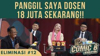 Part 3 I Panggil Saya Dosen, 18 juta Sekarang!! I Live eliminasi 12  #comic8revolution