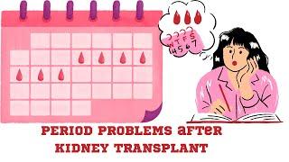 Period Problems after Kidney Transplant | Sweet Simple Life in USA