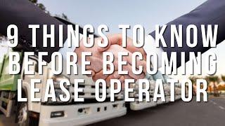 9 MUST-KNOWS Before Becoming a Lease Operator