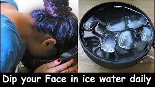 Dip your Face in Ice Water for 1 minute Daily & change Dull Skin to Bright Glowing Glass Skin