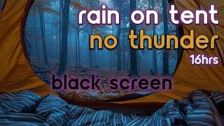 [Black Screen] Rain on Tent No Thunder | Rain Ambience | Rain Sounds for Sleeping