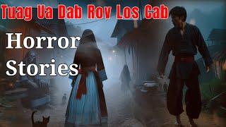 Horror Stories​ -​ Tuag​ Ua​ Dab​ Mam​ Rov​ Los​ Cab​ 20-09-2024