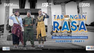 Tabungan Rasa Episode 6 - Menabung Rasa Edisi Hari Pahlawan di Surabaya (Part 1)