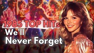 Top 10 - 1985 Songs We'll Never Forget