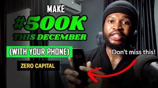 MAKE #500K this DECEMBER With Your Phone (No Capital) | How to Make Money Online in Nigeria