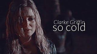 Clarke Griffin | so cold