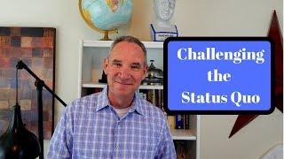 Challenging The Status Quo