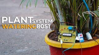 Remote Control Plant Watering System using 8051 | Electronic Projects Ideas