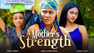 A Mother's Strength - Chizzy Alichi-Mbah, Bryan Okoye, Tracy Edera, Ilana Ally, 2025 Nigerian Movie