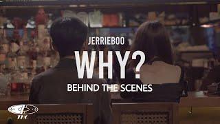 Jerrieboo - Why? (Behind The Scenes)