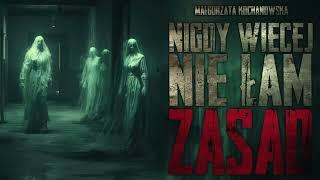 Nigdy więcej nie łam zasad - CreepyPasta [PL]