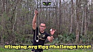 Slinging.org  Egg Challenge 2021!!