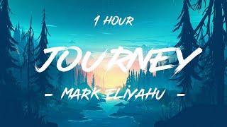 Journey - Mark Eliyahu | 1 Hour [4K]