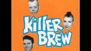 Killer Brew-I Fell In Love