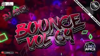 Dj Ainzi - Bounce Vol 69 -  DHR Bounce DJ Mix 